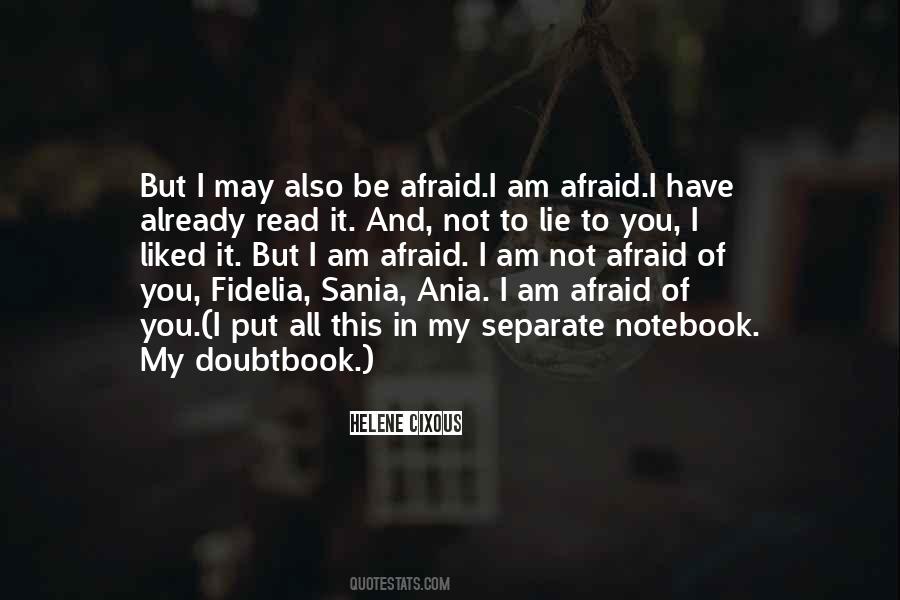 I May Not Have It All Quotes #1597046