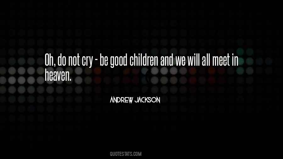 Do Not Cry Quotes #230989