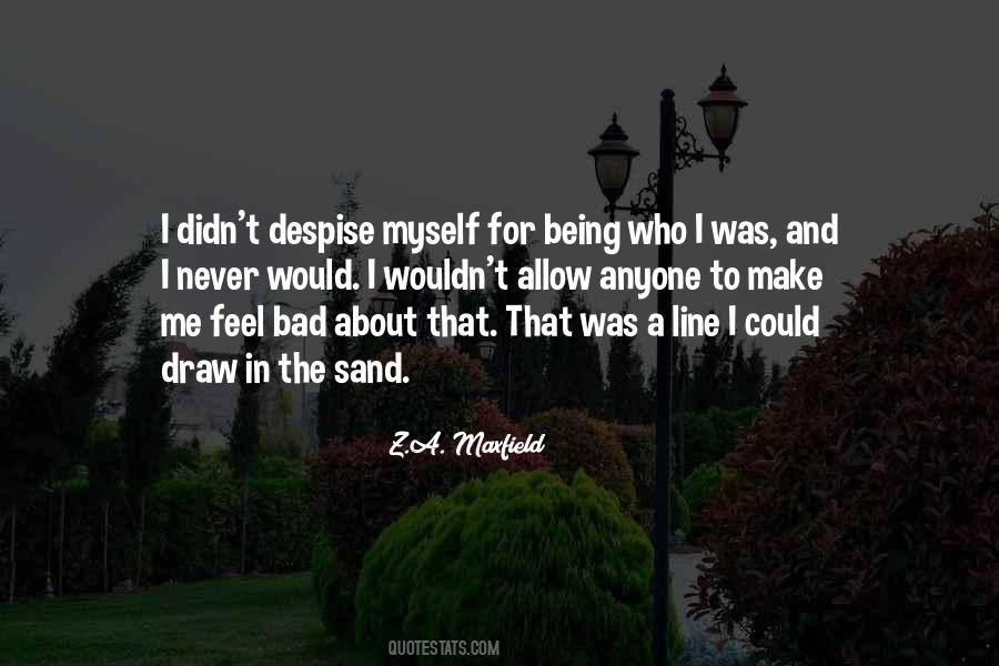 Feel Bad About Myself Quotes #229680