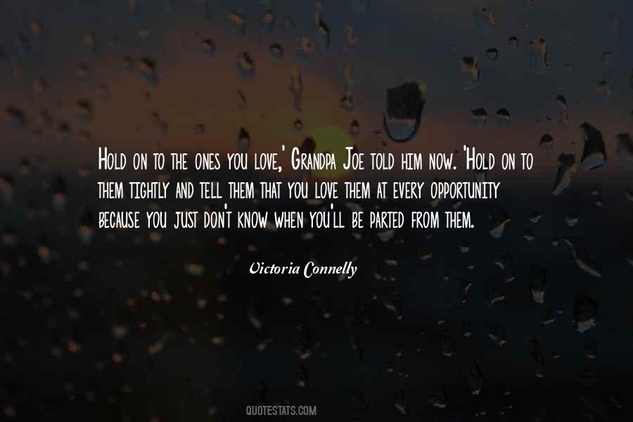 Love The Ones Quotes #137312