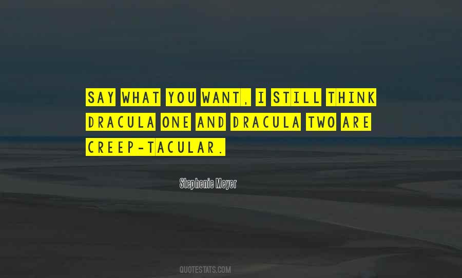 I Say What I Want Quotes #223914