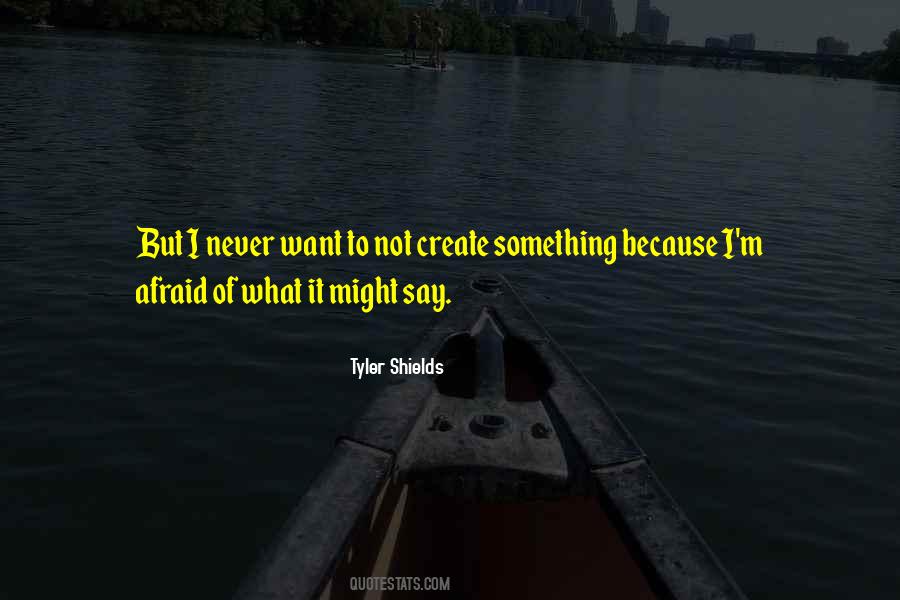 I Say What I Want Quotes #637204