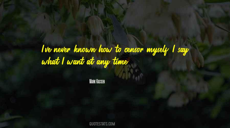 I Say What I Want Quotes #646608
