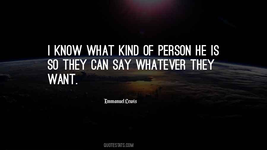 I Say What I Want Quotes #963315