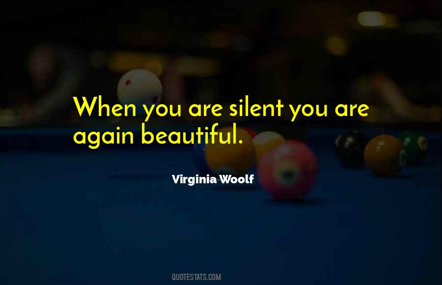 When You Are Silent Quotes #904157