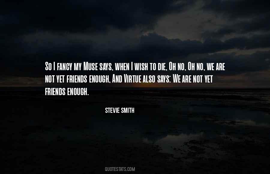 Friends Says Quotes #1311946