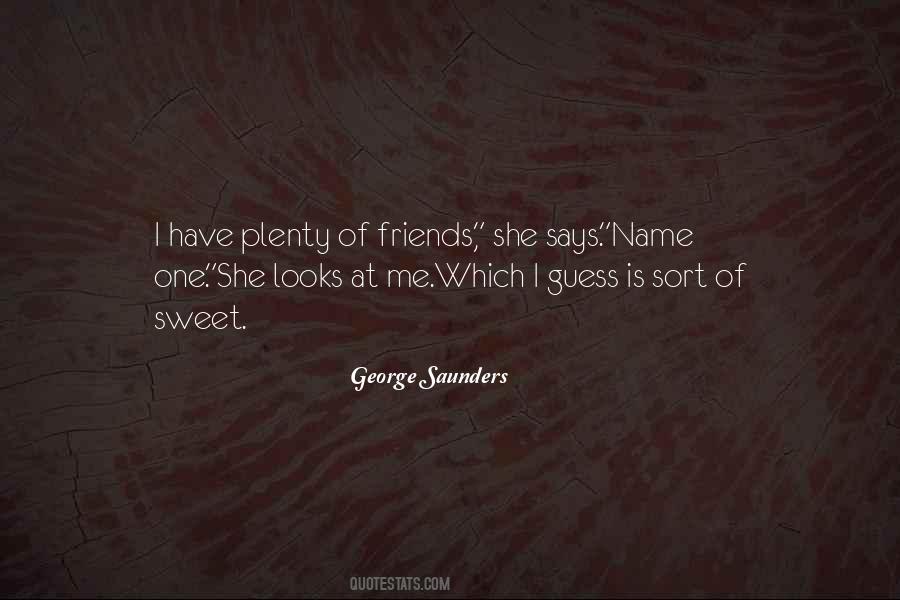 Friends Says Quotes #1829722
