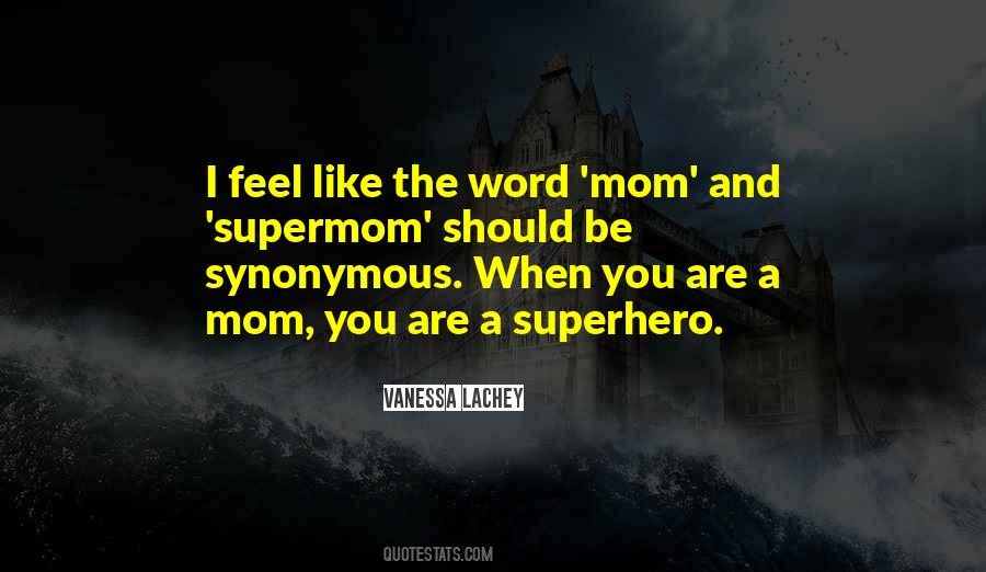 Mom Superhero Quotes #1260482