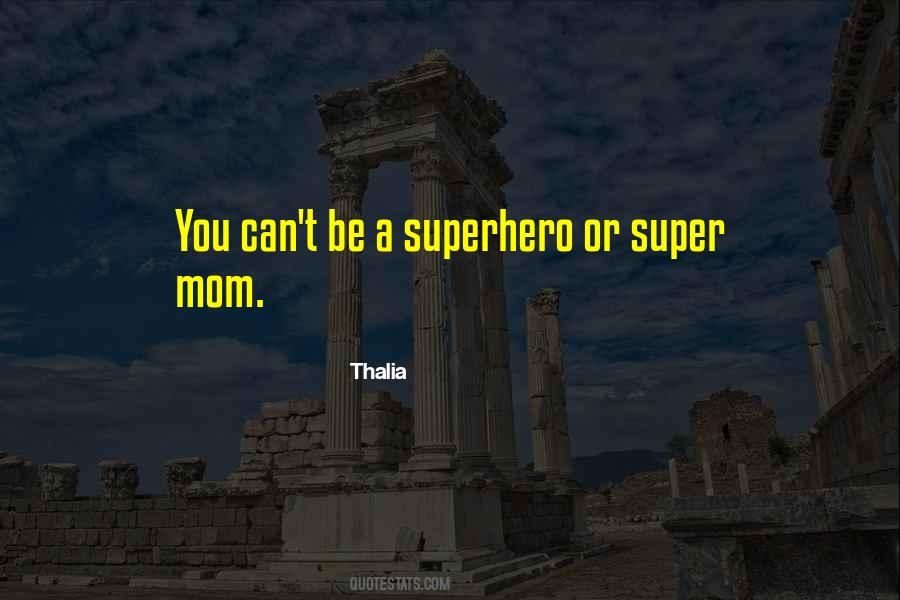 Mom Superhero Quotes #536292