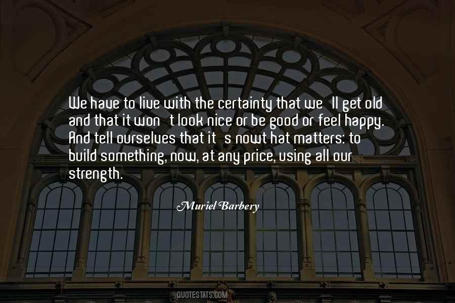 Old And Happy Quotes #1340669