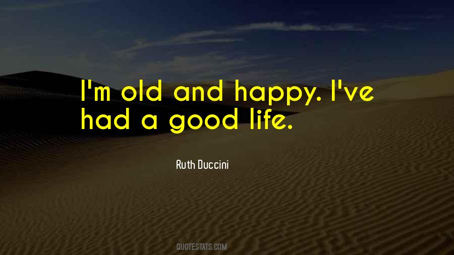 Old And Happy Quotes #350676