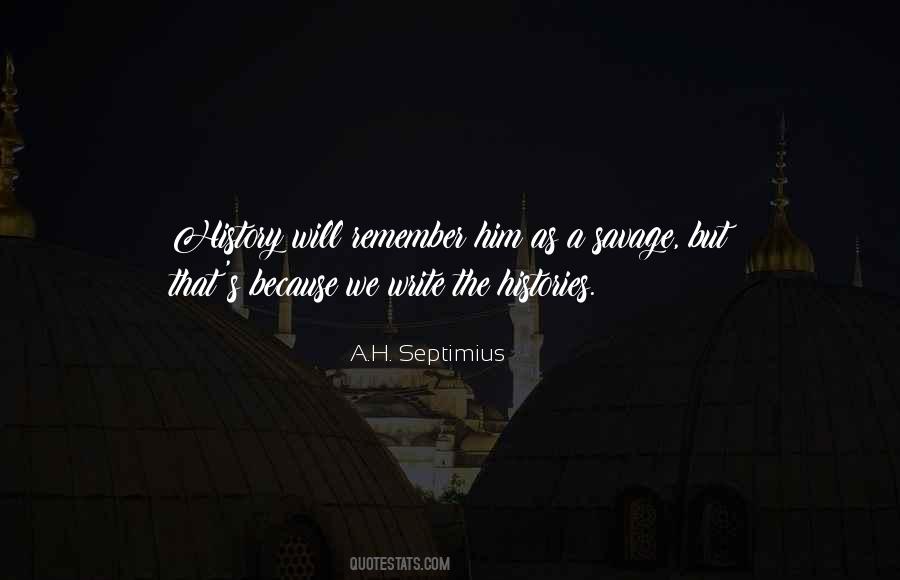 History Will Remember Quotes #1294695