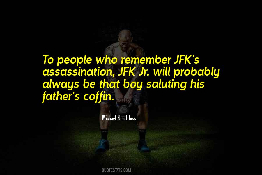 History Will Remember Quotes #1342310