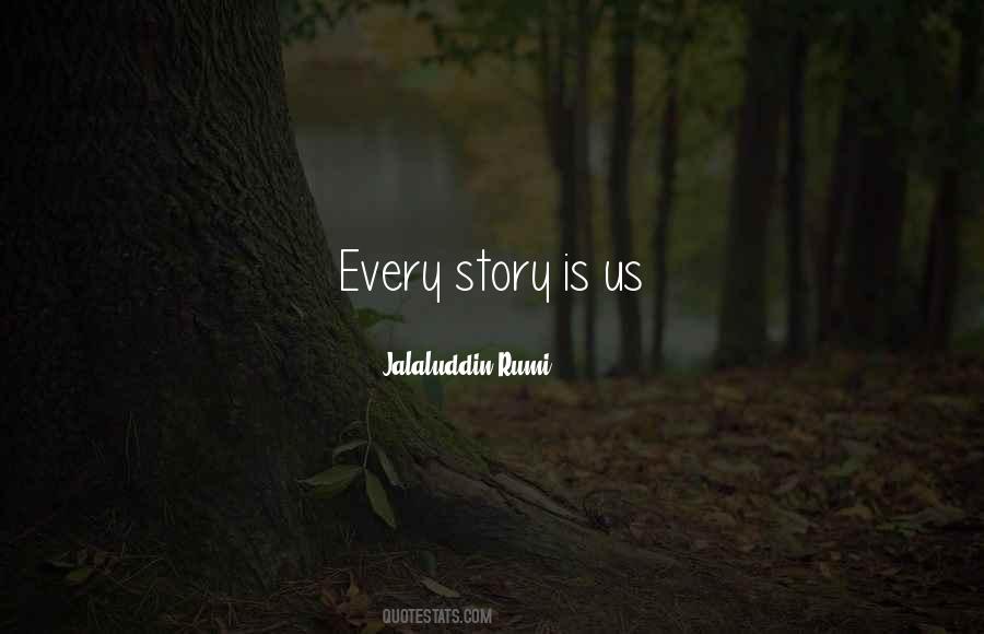 Every Story Quotes #1427572