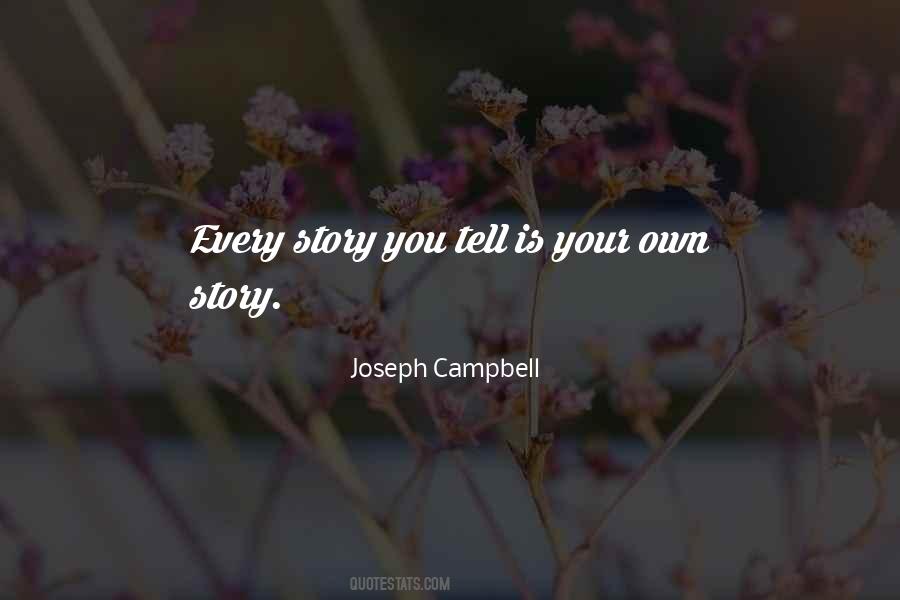 Every Story Quotes #1644658