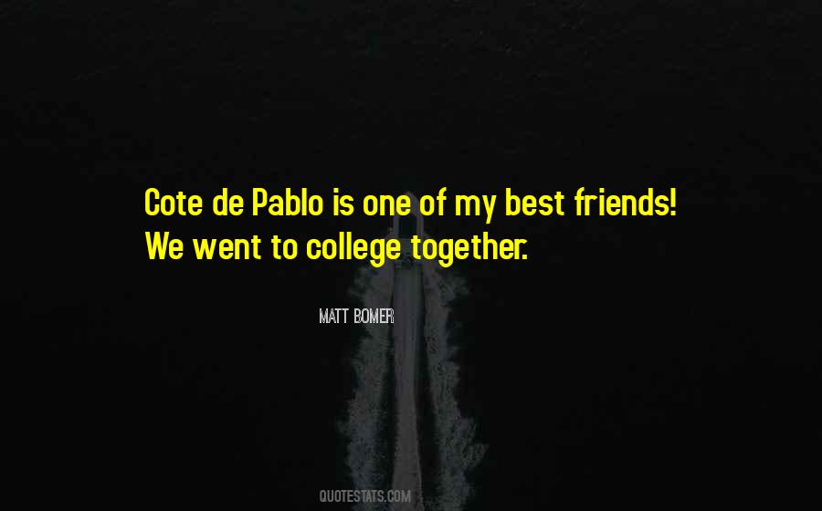Friends Since College Quotes #240155