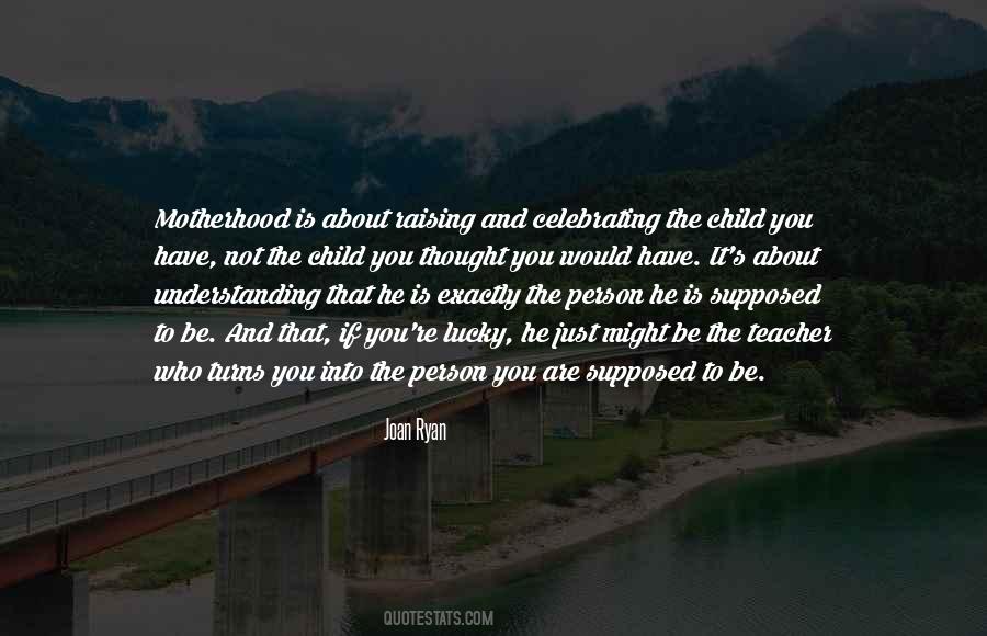 Child Teacher Quotes #1220326