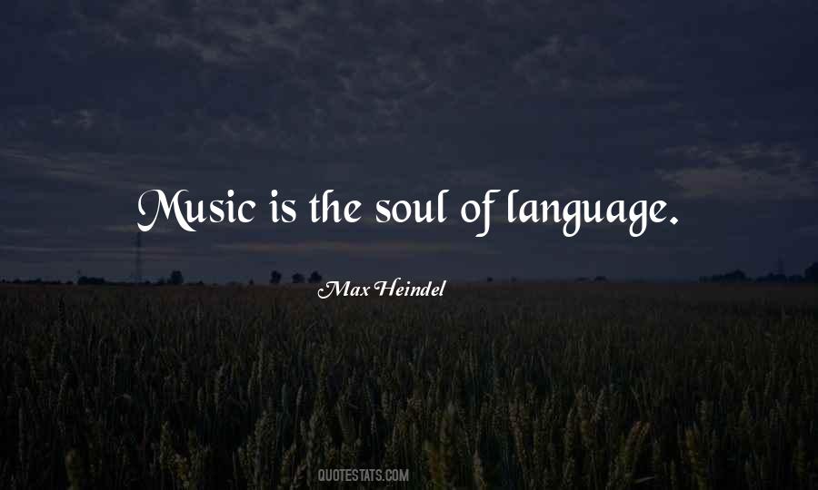 Music Is The Soul Quotes #1377126