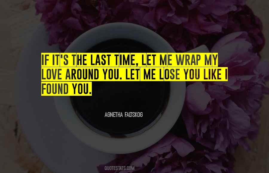 Love Around You Quotes #1135720