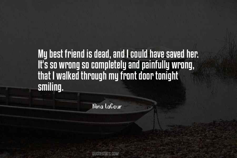 Have Lost My Best Friend Quotes #768575