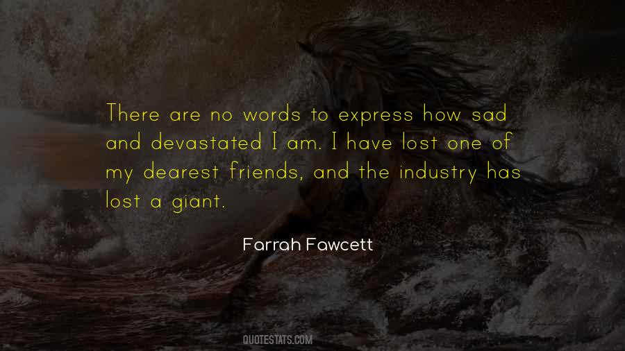 Have Lost My Best Friend Quotes #821656