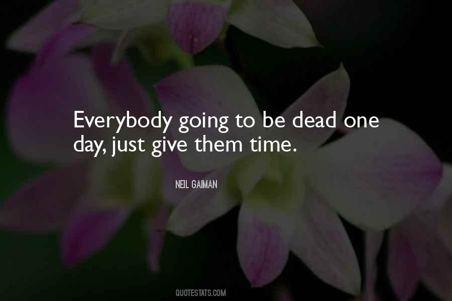 Give Them Time Quotes #719506