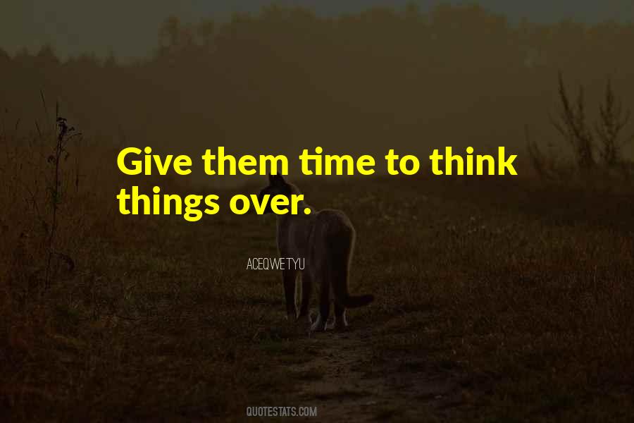 Give Them Time Quotes #826759
