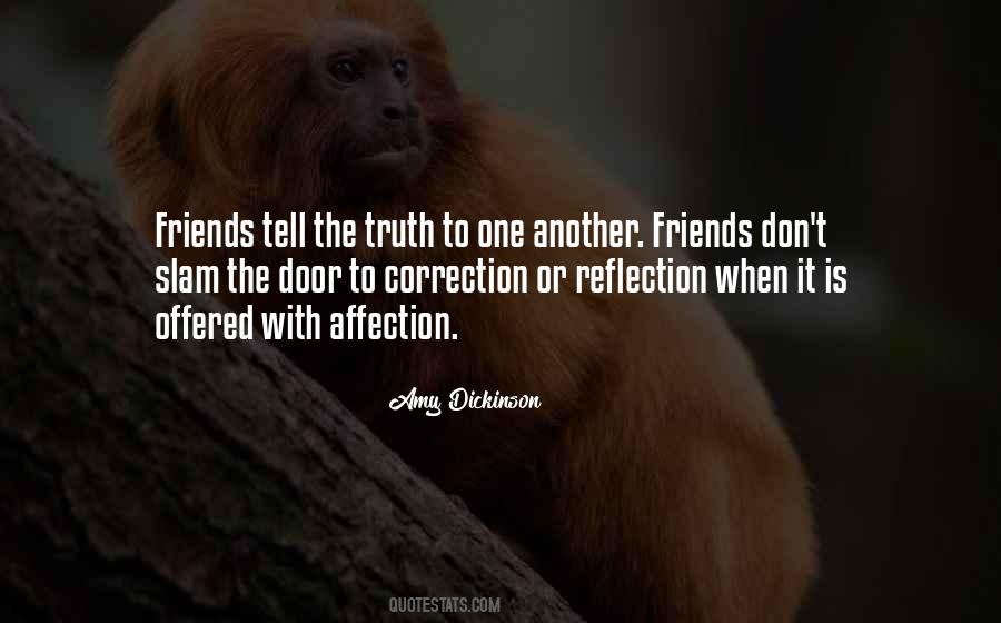 Friends Tell The Truth Quotes #1498069