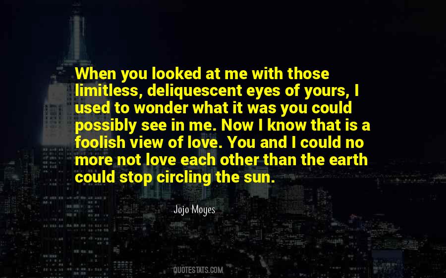 You Could See Me Quotes #1528382