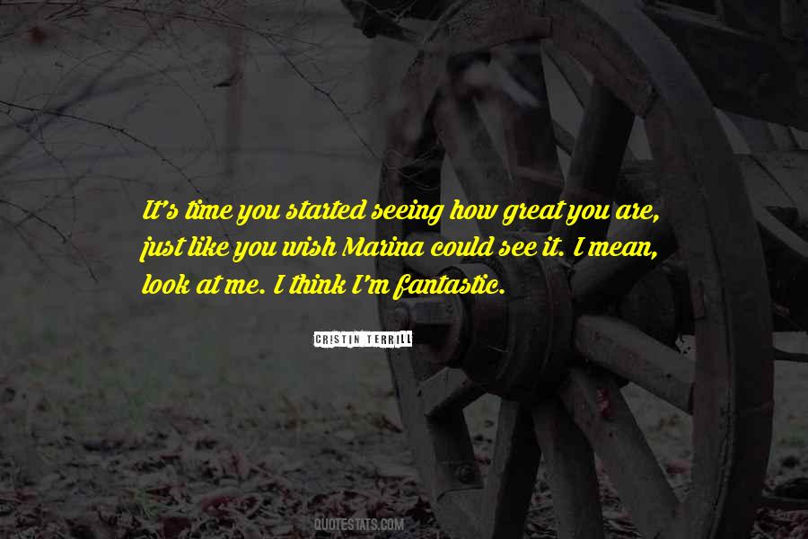 You Could See Me Quotes #369004