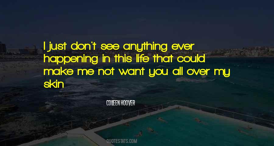 You Could See Me Quotes #744978