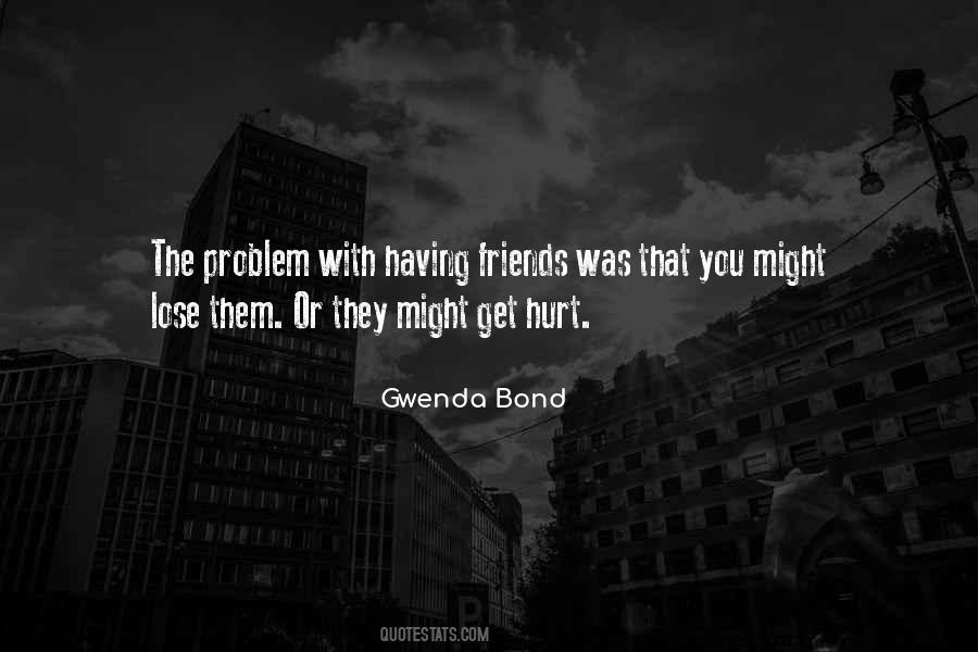 Friends That Hurt Quotes #1348251