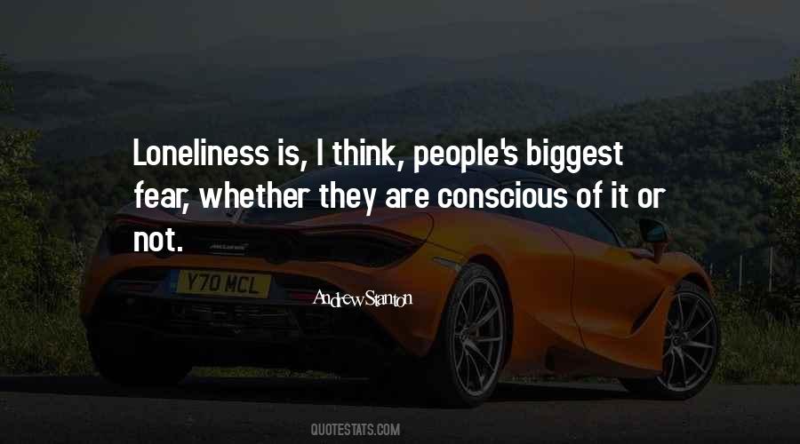 Fear Loneliness Quotes #1097684