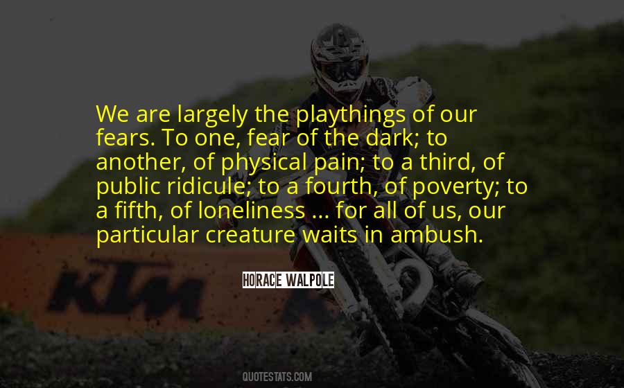 Fear Loneliness Quotes #1101489