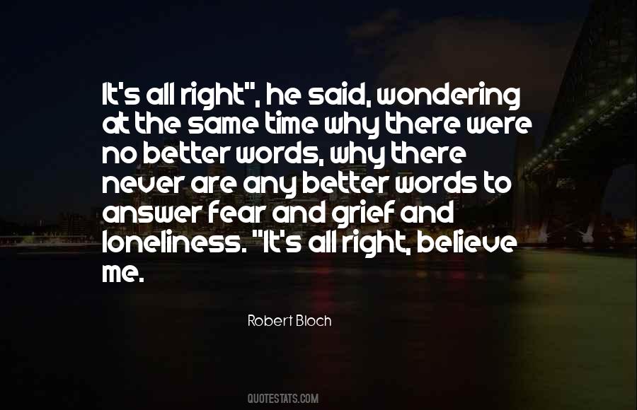 Fear Loneliness Quotes #1387122