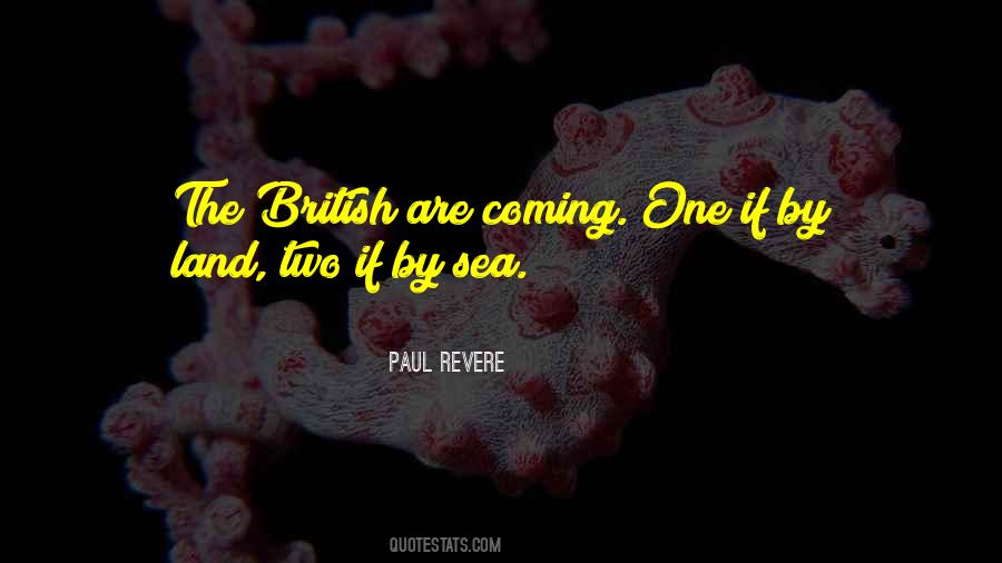 One If By Land Two If By Sea Quotes #1160442