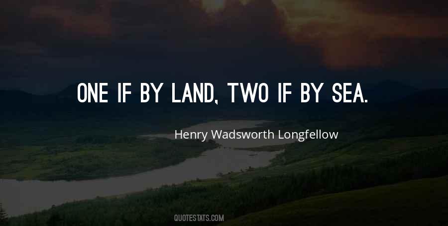 One If By Land Two If By Sea Quotes #854007