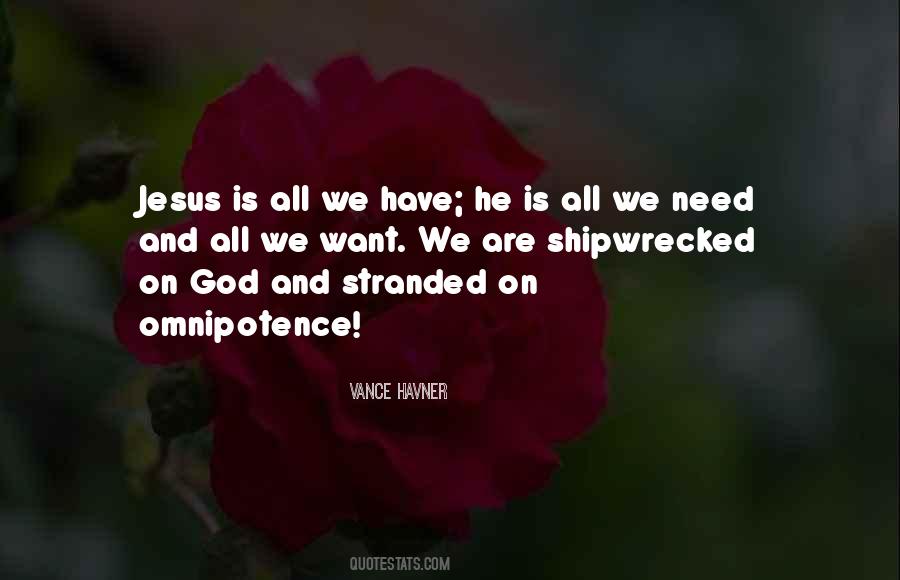 We All Need God Quotes #1763579