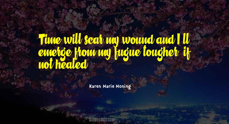 Wound And Scar Quotes #1878767