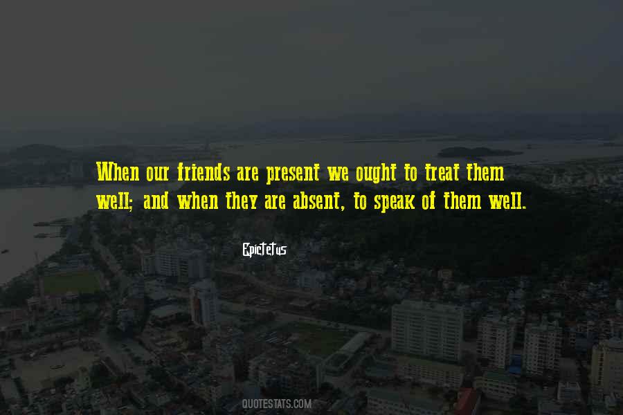 Friends Treat Quotes #519246