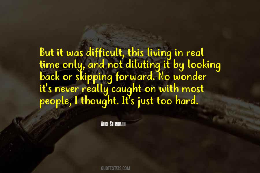 Quotes About Most Difficult Time #572848
