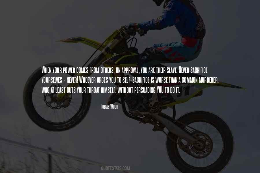 Never Sacrifice Yourself Quotes #1075349