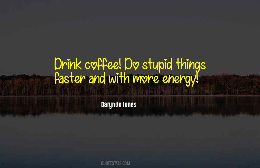 Drink Coffee Quotes #275915