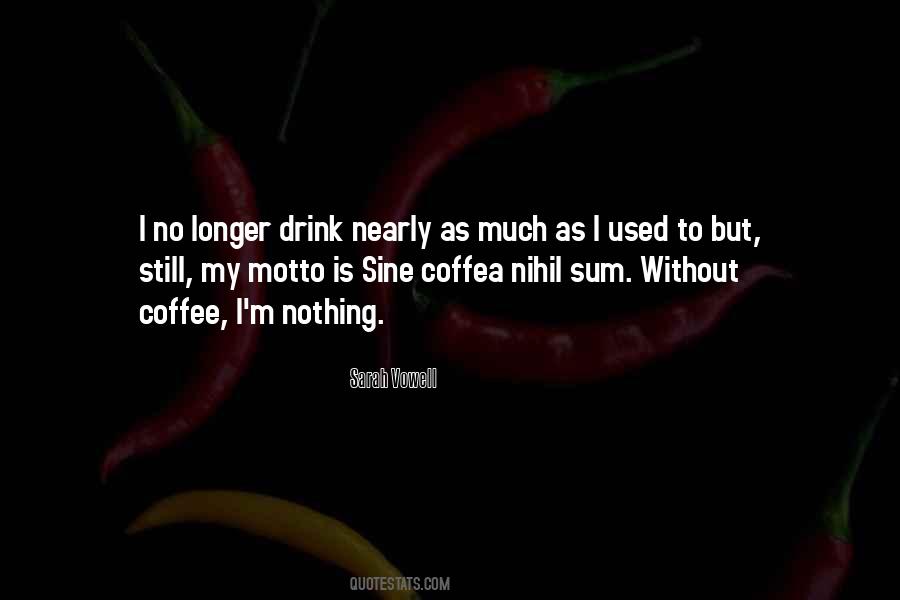 Drink Coffee Quotes #90682