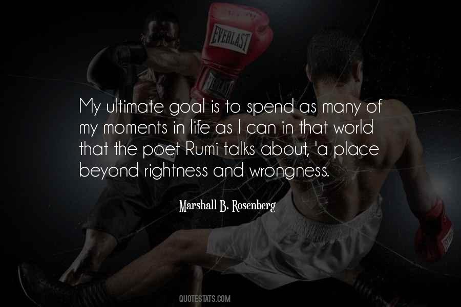 My Ultimate Goal In Life Quotes #1508051