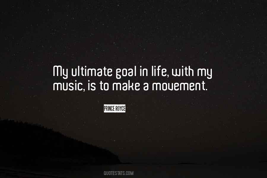 My Ultimate Goal In Life Quotes #897835