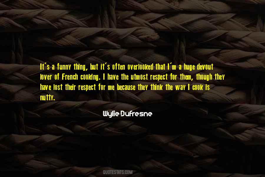 I Respect Me Quotes #414884