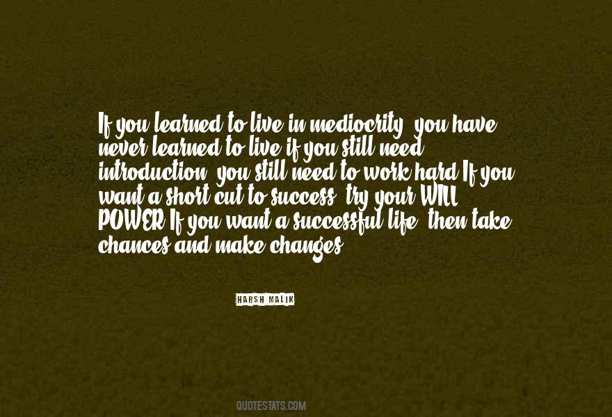 Make Changes In Your Life Quotes #1131938