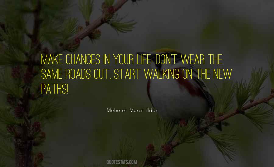 Make Changes In Your Life Quotes #151173