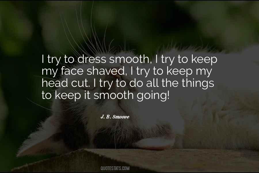 Smooth Face Quotes #430262